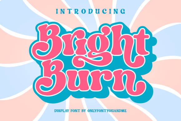 Bright Burn: A Retro-Fun Display Font for Web Design